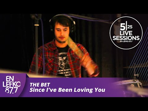 525 Live Sessions : The Bet - Since I've Been Loving You | En Lefko 87.7