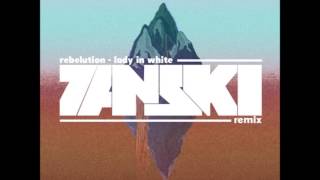 Rebelution - Lady In White (Zanski Remix) [Dubstep]