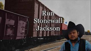 Run Stonewall Jackson with Lyrics