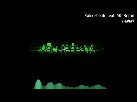 Yalikizbeats feat. MCNorad - Realtalk