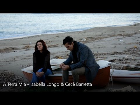 A Terra Mia - Isabella Longo & Cecè Barretta