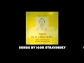 Songs by Igor Stravinsky Maria Kurenko Soulima ...