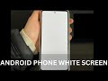 Get Android Phone White Screen of Death? Here's How to Remove the White Screen Easily