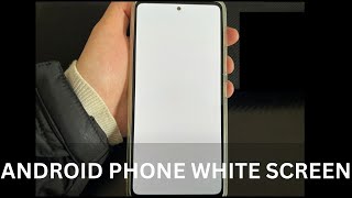 Get Android Phone White Screen of Death? Here