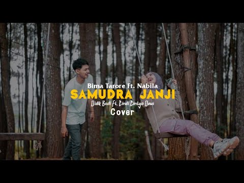Samudra Janji - Bima Tarore Ft. Nabila Cover Didik Budi Ft. Cindi Cintya Dewi