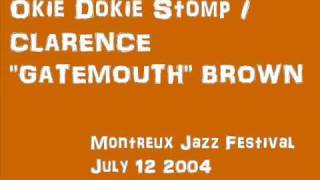 CLARENCE "GATEMOUTH" BROWN /Okie Dokie Stomp (LIVE)