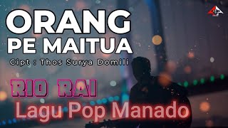 Download lagu ORANG PE MAITUA _ Rio Rai _ Lagu Manado 2026 / Four A Production mp3