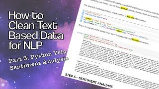 How to Clean Text Based Data for NLP - Part 3 - Python Yelp Sentiment Analysis