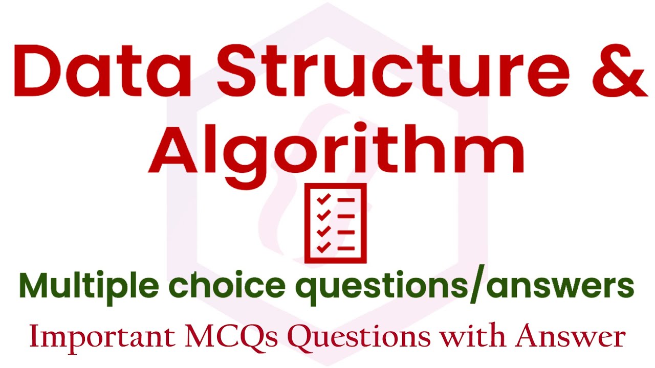 Top Data Structure and Algorithm MCQs | Repeated And Important Computer Science Mcq For Exams