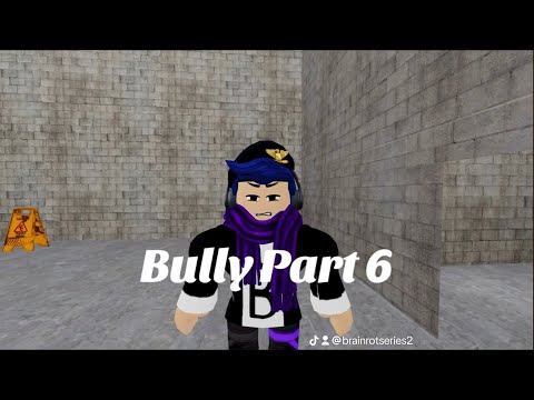 Roblox Bully Story Animation Part 6