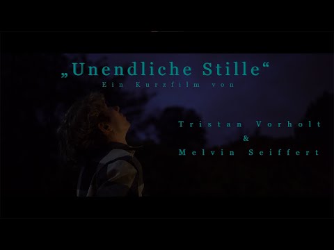 "Unendliche Stille" Kurzfilm Mai 2023