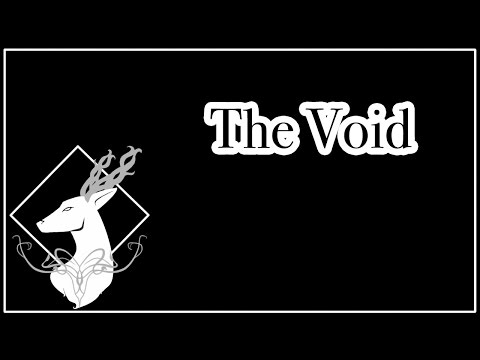 The Void {Lore. - Spoilers All}