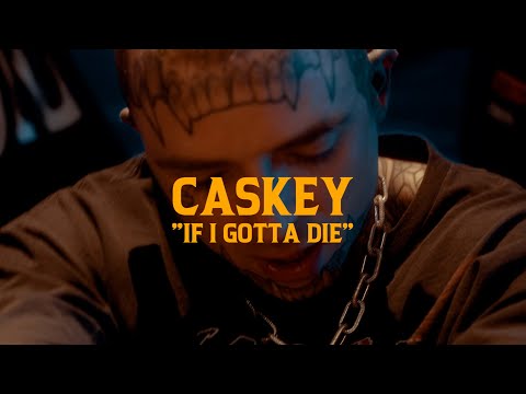 Caskey - If I Gotta Die (Official Music Video)