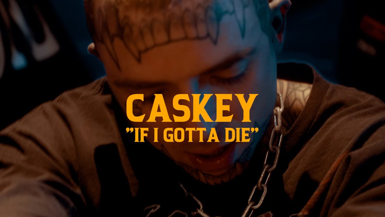 Caskey — If I Gotta Die