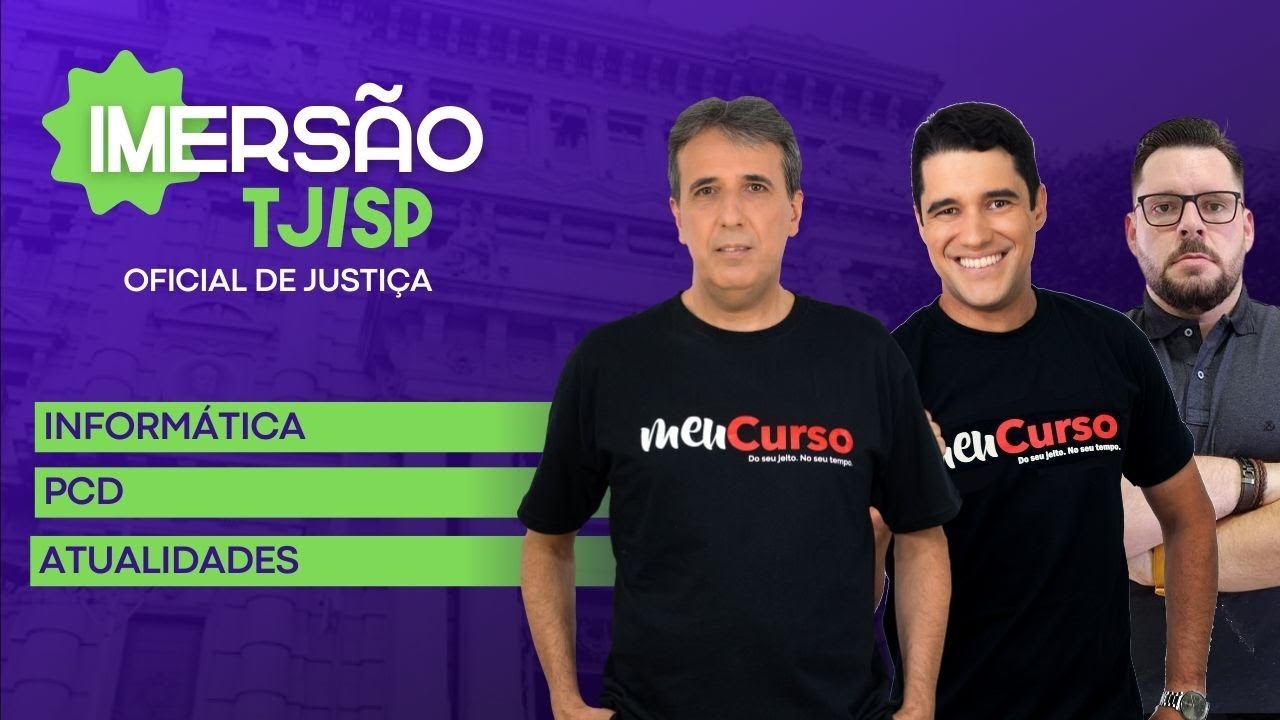 Imersão Oficial de Justiça do TJ-SP | Informática, PDC e Atualidades