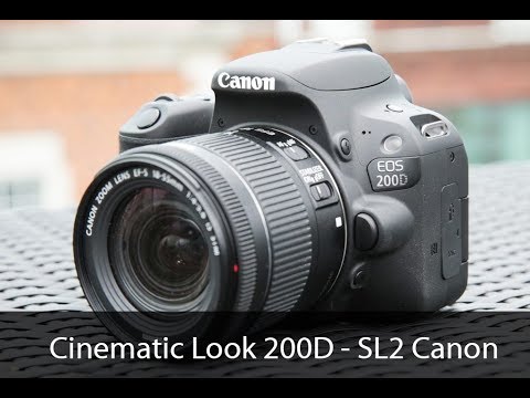 Canon 200D - SL2 Cinematic Look