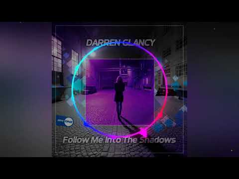 Darren Glancy   Follow Me Into The Shadows