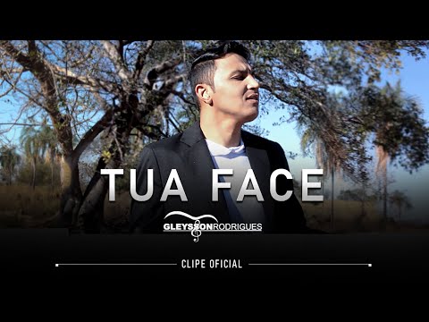 Tua Face - Gleysson Rodrigues