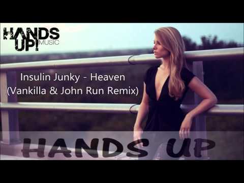 Insulin Junky - Heaven (Vankilla & John Run Remix) [HANDS UP]