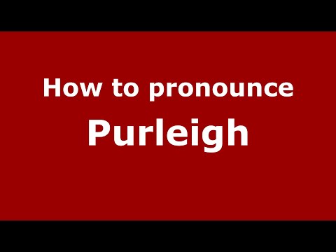 How to pronounce Purleigh