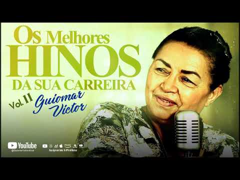 Guiomar Víctor - Os Melhores Hinos da sua Carreira - Vol. II