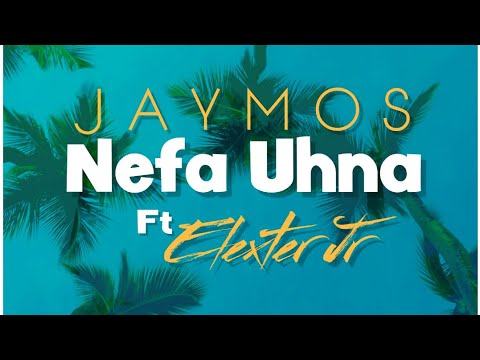 Jaymos - Nefa Uhna (ft Elexter Jr) [Audio]