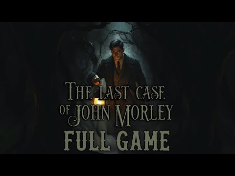The Last Case Of John Morley - Gameplay Walkthrough (FULL GAME) (All Achievements)