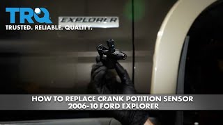 How to Replace Crank Position Sensor 2006-10 Ford Explorer