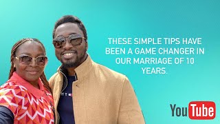 These Simple Tips Have Been A Game Changer in our Marriage of 10 years!