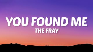 The Fray - You Found Me (Lyrics)