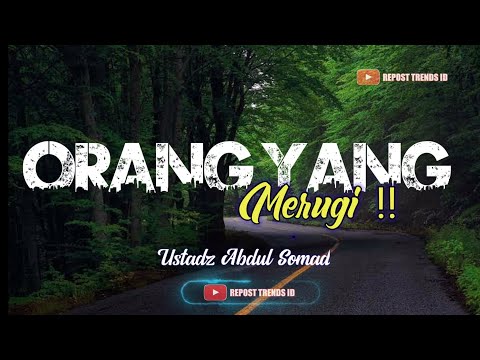ORANG YANG MERUGI!!! - Ustadz Abdul Somad (UAS)