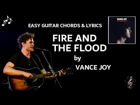 Fire And The Flood - Vance Joy