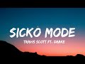 Travis Scott SICKO MODE Lyrics Ft Drake