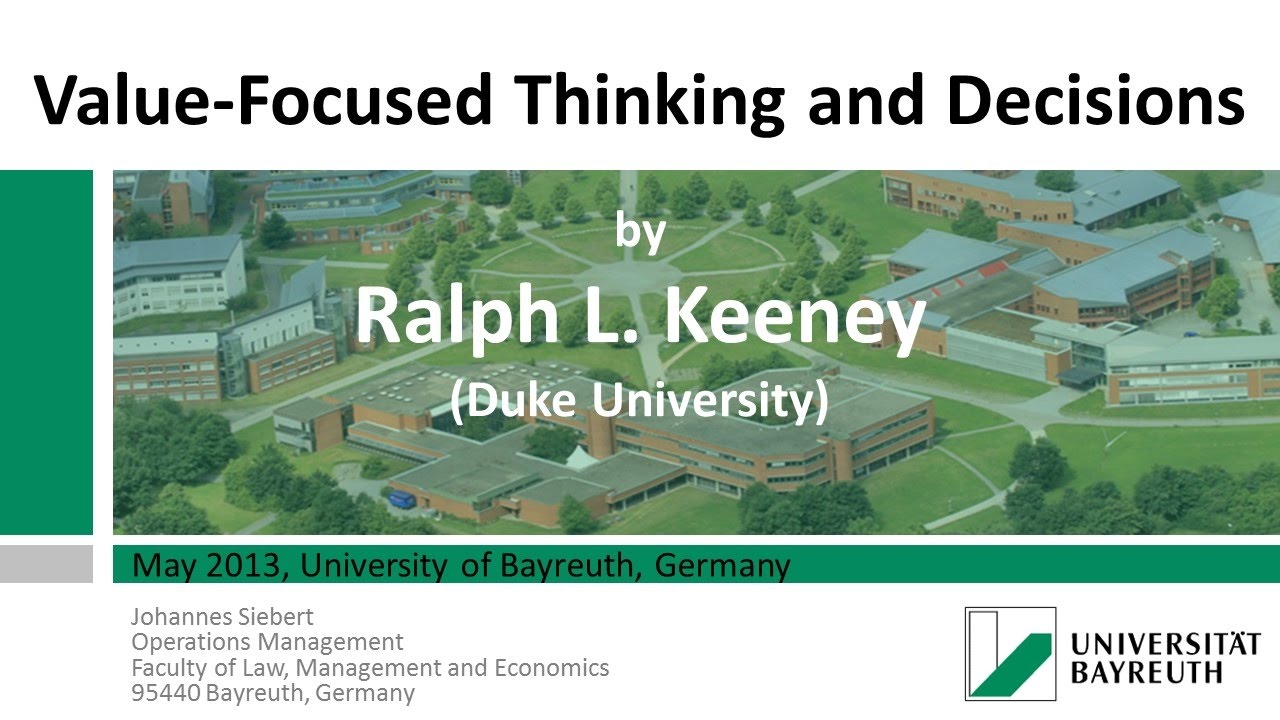 Ralph Keeney´s (Duke University) talk on Value-focused Thinking at the University of Bayreuth