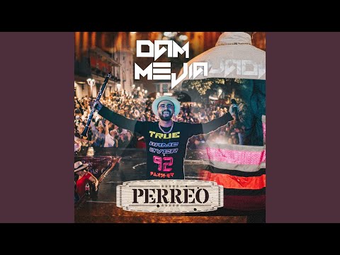 Perreo - Dam Mejía