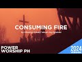 Consuming Fire Female Version Power Worship Ph