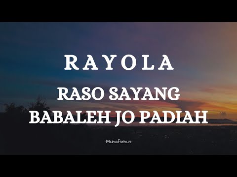 RAYOLA  - RASO SAYANG BABALEH JO PADIAH || LIRIK LAGU MINANG