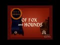 Merrie Melodies Of Fox And Hounds Opening Closing Titles 12 7 40 2 6 54 1995 TDV