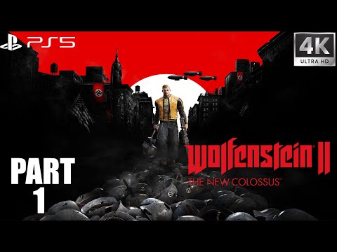 Wolfenstein 2 The New Colossus Gameplay Walkthrough Part 1 FULL GAME [4K 60FPS PS5] - No Commentary