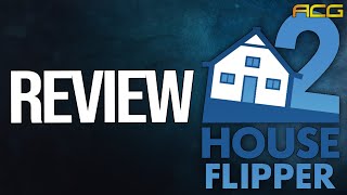 House Flipper 2 Review  Buy, Wait for Sale, Never Touch?