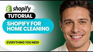 How to Use Shopify for Home Cleaning Services Everything You Need to Know!