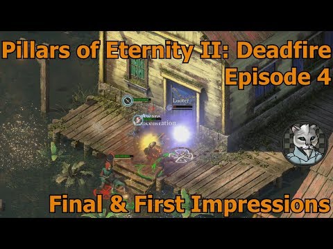 Pillars of Eternity II: Deadfire - Let's Play Episode 4 - Final & First Impressions