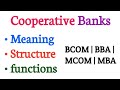 Cooperative Banks Structure Of Co Operative Banks Functions Of Co Operative Banks