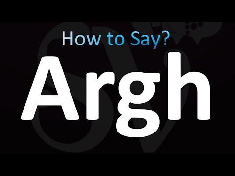 How to Pronounce Argh (correctly!)