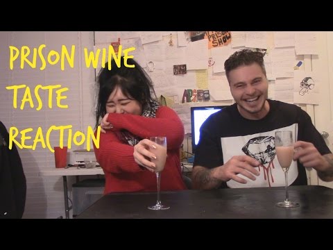 How To Make Prison Wine And Taste Reaction