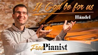 If God be for us, who can be against us? - KARAOKE / PIANO ACCOMPANIMENT - Messiah - Händel