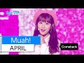 [HOT] APRIL - Muah!, 에이프릴 - 무아!, Show Music core ...