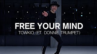 FREE YOUR MIND - TOWKIO(FEAT. DONNIE TRUMPET ) / FUN Q CHOREOGRAPHY