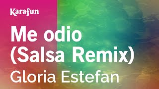 Karaoke Me odio (Salsa Remix) - Gloria Estefan *