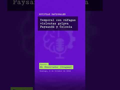 Temporal con ráfagas violentas golpea Paysandú y Colonia